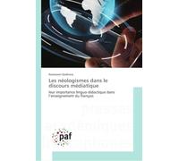 Les néologismes dans le discours médiatique: leur importance linguo-didactique dans l'enseignement du français