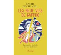 Les neuf vies de Sappho: Le premier écrivain est une écrivaine