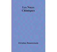 Les Noces Chimiques