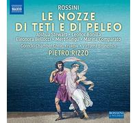 J. Stewart, Bonilla, Bellocci, Górecki Chamber Choir, Virtuosi Brunensis - Rossini, G.: Nozze Di Teti E Di Peleo (Le) [Cantata]