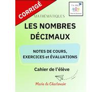 Les nombres décimaux - Corrigé: - Notes de cours, Exercices et Évaluations -