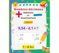 Les nombres décimaux: Exercices progressifs d'addition et de soustraction avec solutions