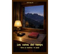 Les notes del temps: Entre la memòria i el perill (Human & AI Series)