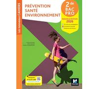 Les Nouveaux Cahiers - Prévention Santé Environnement (PSE) - 2de Bac Pro - Ed. 2026 - Livre élève