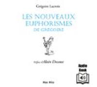 Les Nouveaux Euphorismes De Grégoire (tome 2) (audiolibro)