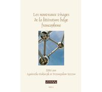Les Nouveaux Visages de la Littérature Belge Francophone: Émergences, Hybridations, Relectures: 477 (Faux Titre)
