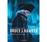 Les Nouvelles Aventures de Bruce J. Hawker - Tome 1 - L'oeil du marais (Les Nouvelles Aventures de Bruce J. Hawker, 1)