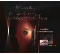Les Nouvelles Lectures Cosmopolites - Revocation - A World Of Illusions 1989-2001