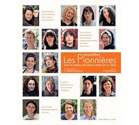 Les nouvelles pionnières: Dans les ateliers de femmes artistes du XXIe siècle Volume 3