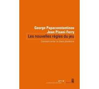 Les Nouvelles Règles du jeu: Comment éviter le chaos planétaire (Coédition Seuil-La République)