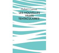 Les nouvelles villes tentaculaires