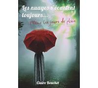 Les nuages s'écartent toujours... même les jours de pluie