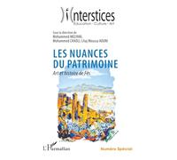Les nuances du patrimoine: Art et histoire de Fès Numéro Spécial (Interstices)