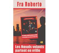 Les Nœuds volants partent en Vrille (Les enquêtes de Fra Roberto)