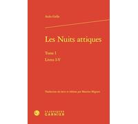 Les nuits attiques: Tome 1, Livres I-V