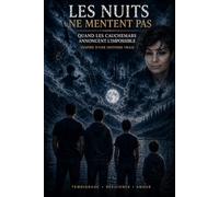Les nuits ne mentent pas: Quand les cauchemars annoncent l'impossible