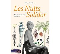 Les nuits Solidor: Mémoires imaginaires d'une égérie