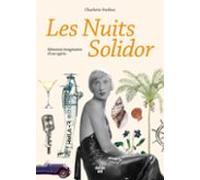 Les Nuits Solidor - Mémoires Imaginaires Dune Égérie - Mémoires Imagin