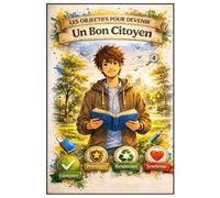 Les objectifs pour devenir un bon citoyen