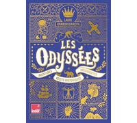 Les Odyssées: Aventures, récits historiques, découvertes