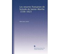 Les oeuvres françaises de Scévole de Sainte-Marthe, 1536-1623