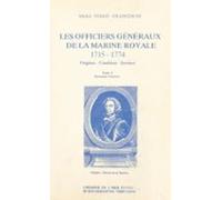 Les Officiers Généraux De La Marine Royale 1715-1774 : Origines Condit