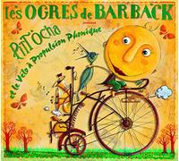 Les Ogres de Barback - Pitt Ocha et le vélo à propulsion phonique (76 Pages booklet)