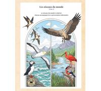 Les oiseaux du monde (Tome 2): Un carnet d’observation à colorier, pour les curieux et les rêveurs (Animaux)