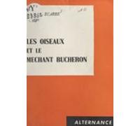 Les Oiseaux Et Le Méchant Bûcheron (ebook)