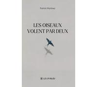 Les oiseaux volent par deux