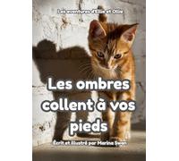 Les ombres collent à vos pieds: Les aventures d'Ellie et Ollie