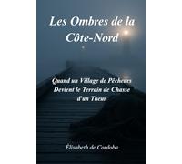Les Ombres de la Côte-Nord: Quand un Village de Pêcheurs Devient le Terrain de Chasse d'un Tueur