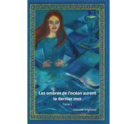 Les ombres de l'océan auront le dernier mot (LE SERMENT ÉTERNEL)