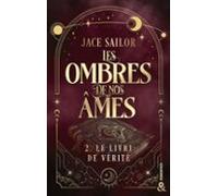 Les Ombres De Nos Âmes - Le Livre De Vérité (tome 2) (ebook)