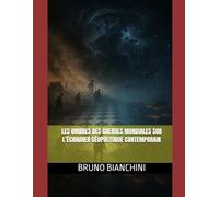 Les Ombres des Guerres Mondiales sur l’Échiquier Géopolitique Contemporain