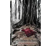 Les Ombres Du Banian: Linh, Les Racines de la Peur (Ici et Là bas)