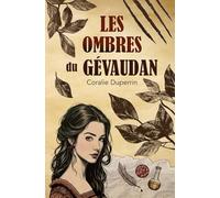 Les ombres du Gévaudan: Une aventure initiatique sur les traces de la Bête