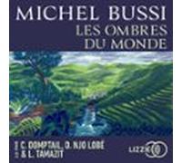 Les Ombres Du Monde - Le Nouveau Roman De Michel Bussi - Rentrée Litt
