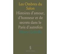 Les Ombres du Salon: Histoires d'amour, d'honneur et de secrets dans le Paris d'autrefois