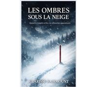 Les ombres sous la neige: Plongez dans un mystère réaliste où la neige n’efface pas les morts… elle révèle ce qu’on n’a jamais voulu voir.