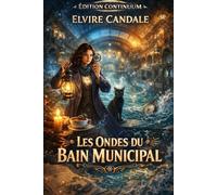 Les Ondes du Bain Municipal: cosy mystery petit village : un pic factice ébranle le bain municipal: 3 (La Librairie de la Glycine)
