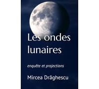 Les ondes lunaires: enquête et projections