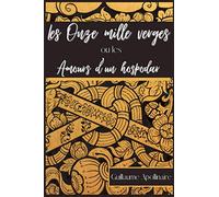 Les Onze mille verges ou les Amours d'un hospodar: Roman osé de Guillaume Apollinaire