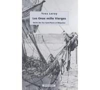 Les Onze Mille Vierges : Récits Des Îles Saint-pierre Et Miquelon (ebo