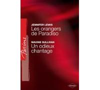 Les Orangers De Paradiso - Un Odieux Chantage (harlequin Passions) (eb