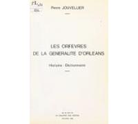 Les Orfèvres De La Généralité Dorléans (ebook)