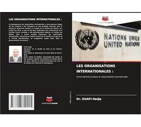 Les Organisations Internationales: Entre identité juridique et responsabilité internationale