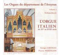 Les Orgues Du Département De L'Aveyron / Orgue Italien Du Xve Au Xviii