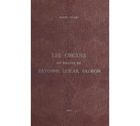 Les Orgues Du Diocèse De Bayonne Lescar Et Oloron (ebook)