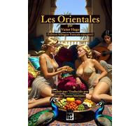 Les Orientales (Los orientales): Édiiton bilingue abondamment illustré en couleur
